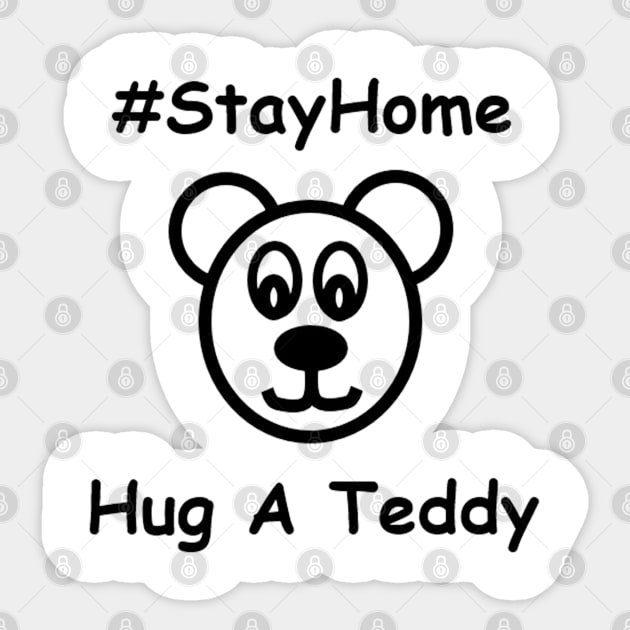 Stay Home Hug A Teddy Sticker by smkukfan